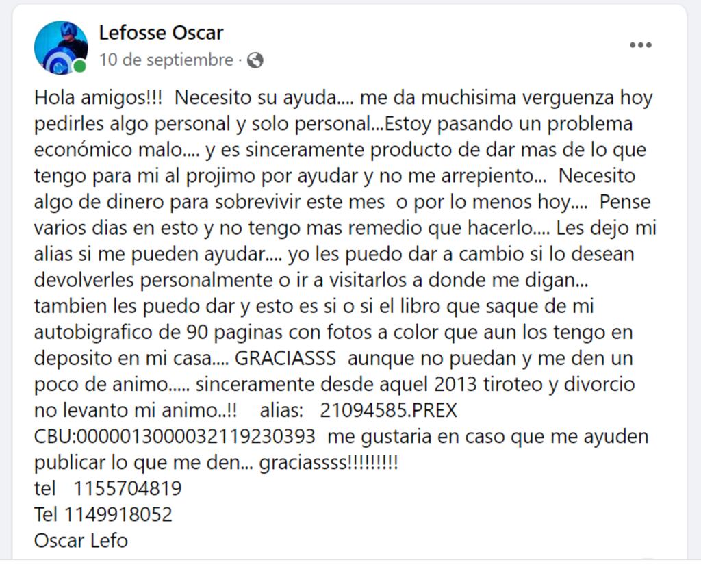 Capitán Menganno. En Facebook hizo un posteo pidiendo ayuda; pasa un mal momento económico.