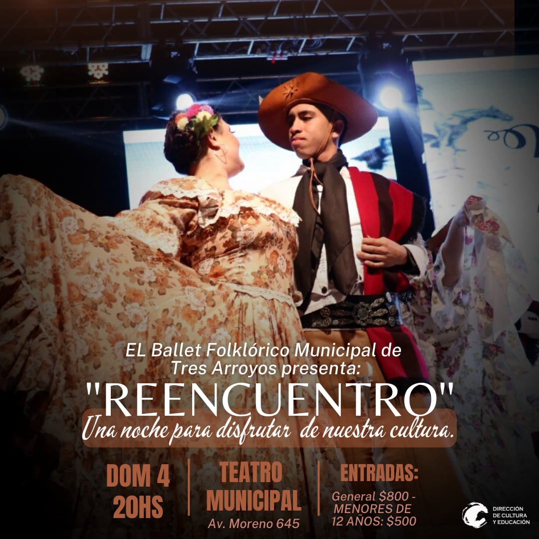 El Ballet Folklórico Municipal de Tres Arroyos presentará “Reencuentro”