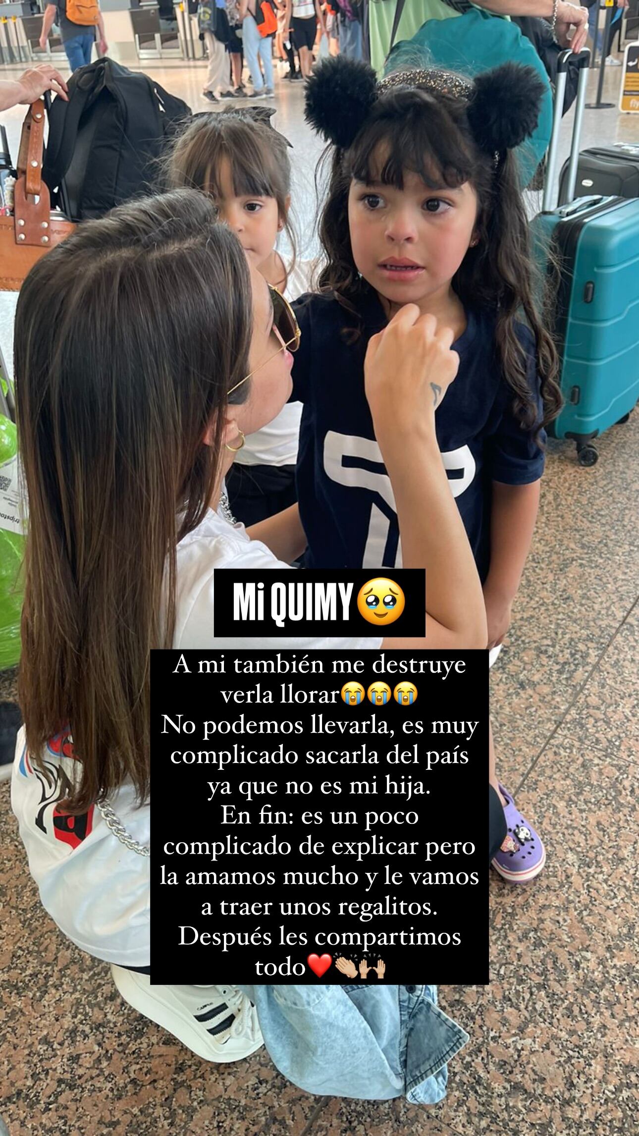 El lamento de no poder viajar con Quimi, su hijastra.