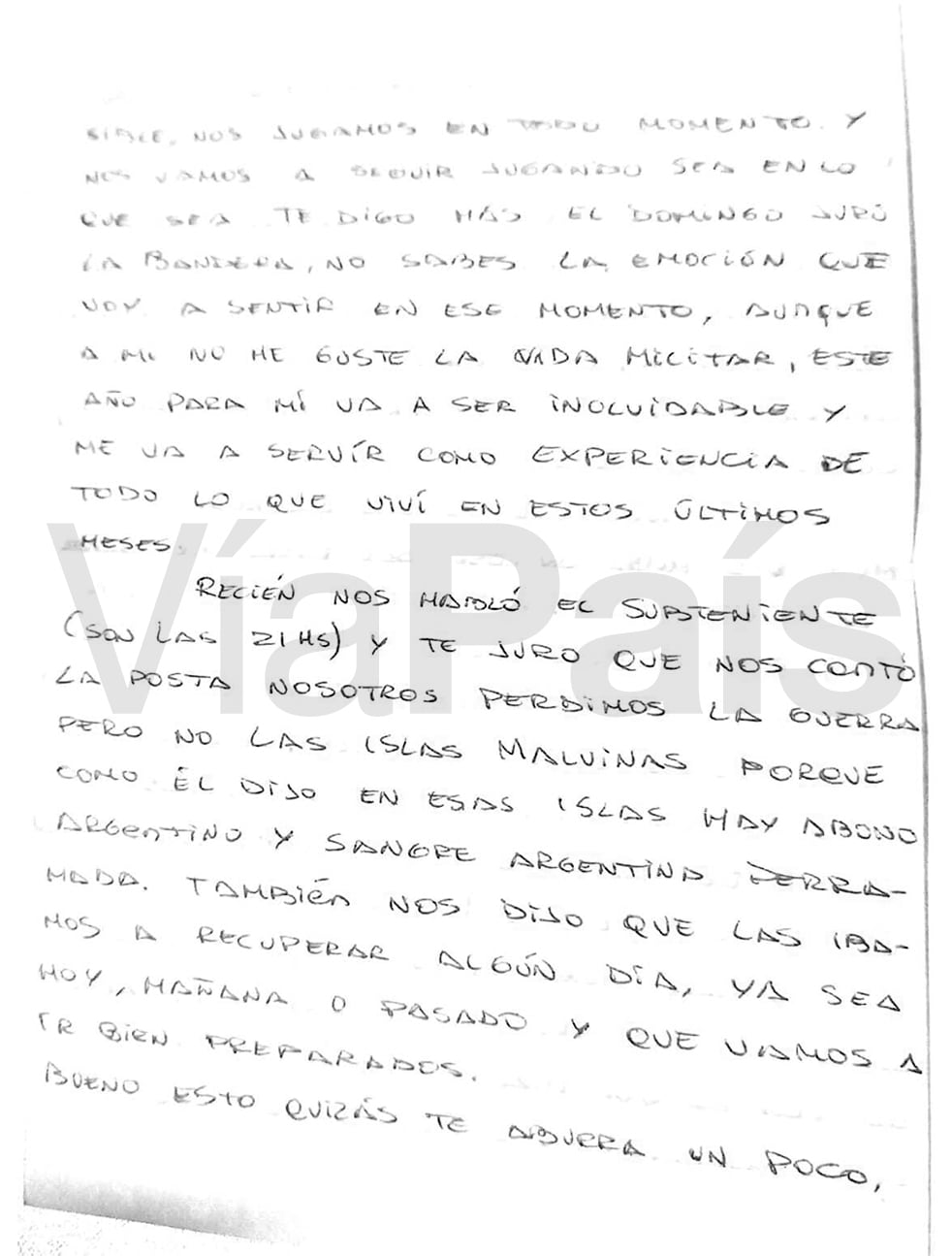 Las palabras de bronca de uno de los soldados que muestra el sentir del ejército nacional. 