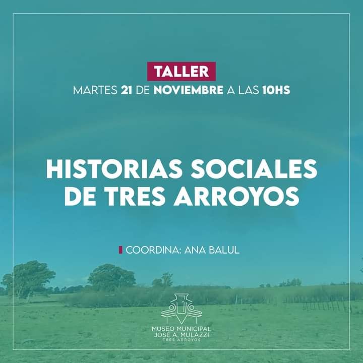 Historias sociales de tres Arroyos en el Museo Mulazzi