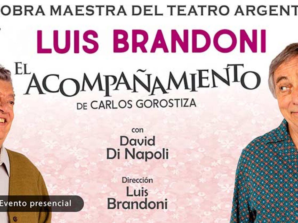 Luis Brandoni y la cartelera de "El acompañamiento" junto a David Di Nápoli.