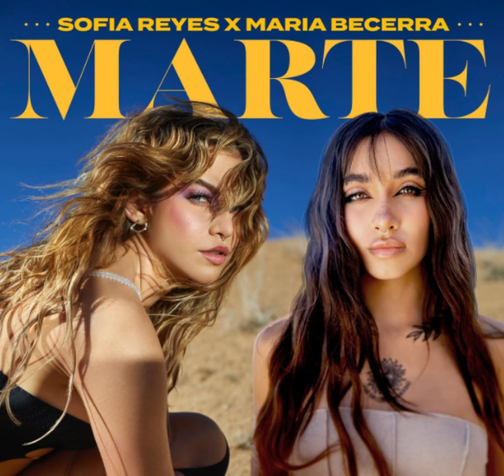 María Becerra y Sofía Reyes en "Marte" su ultimo lanzamiento musical.