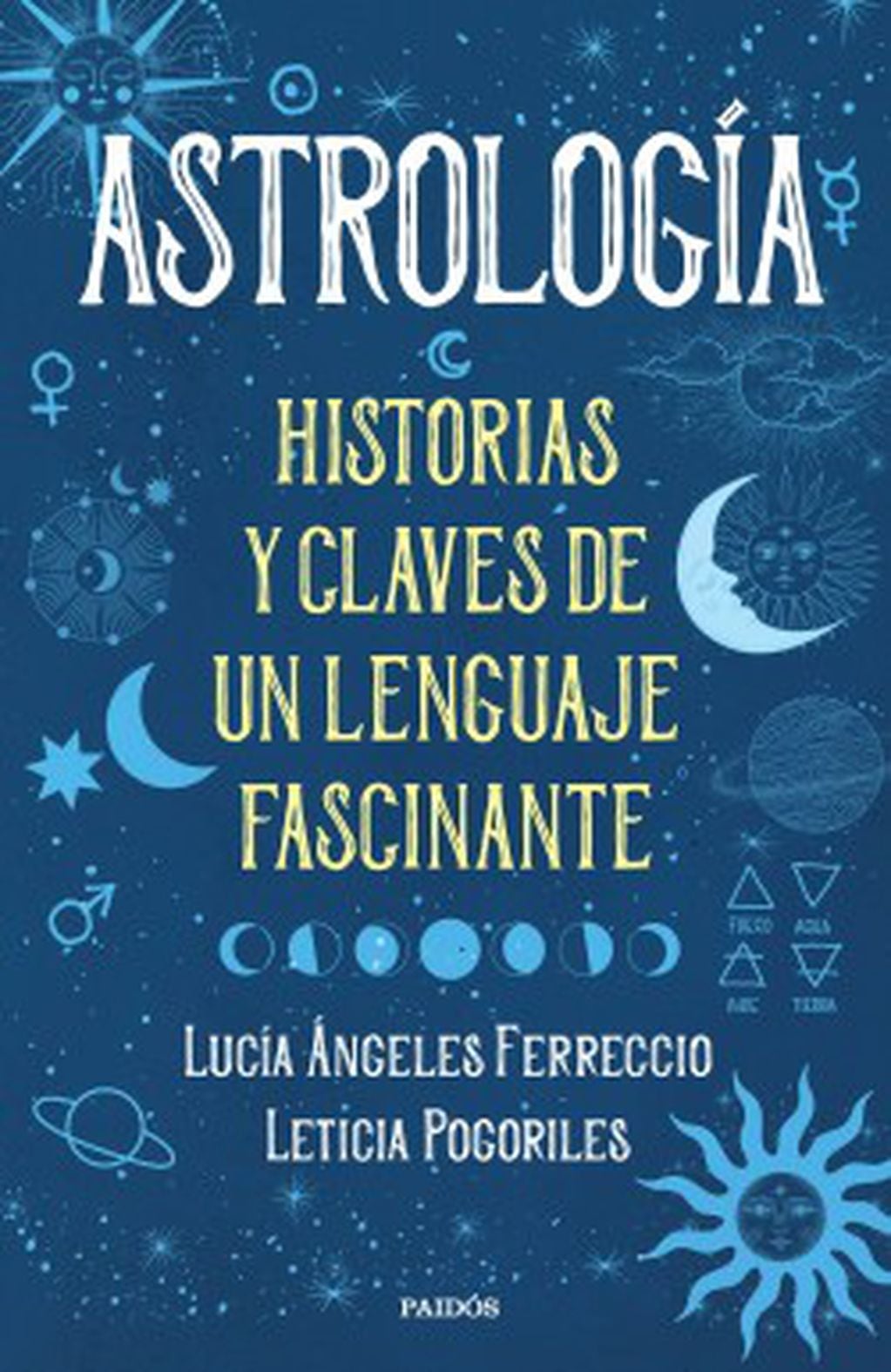 El libro de las astrólogas que aclara de forma simple todo lo que necesitás saber sobre la astrología.